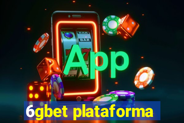 6gbet plataforma